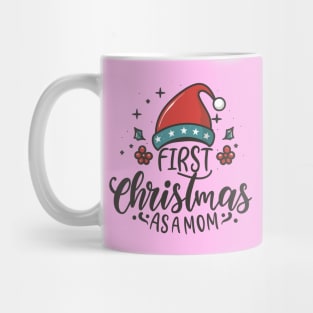 First Christmas as a Mom,Funny Christmas Saying Mug